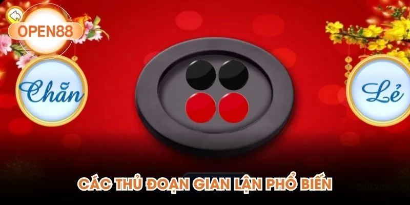 Các thủ đoạn gian lận phổ biến