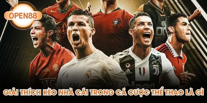 Giải thích kèo nhà cái trong cá cược thể thao là gì