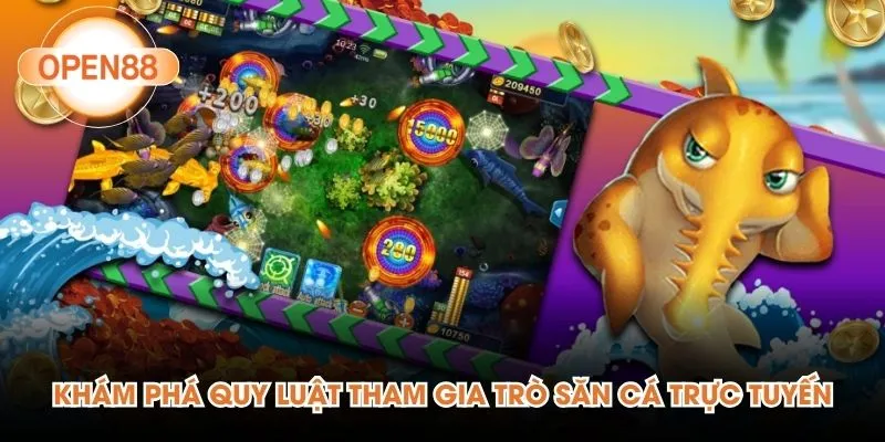 Khám phá quy luật tham gia trò săn cá trực tuyến