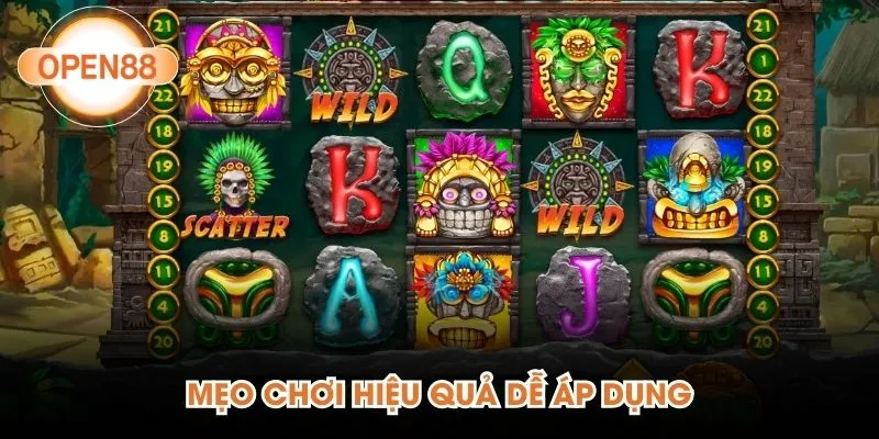 Mẹo chơi hiệu quả dễ áp dụng