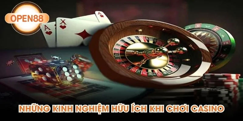 Những kinh nghiệm hữu ích khi chơi casino
