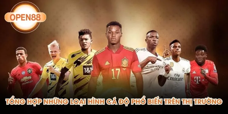 Tổng hợp những loại hình cá độ phổ biến trên thị trường