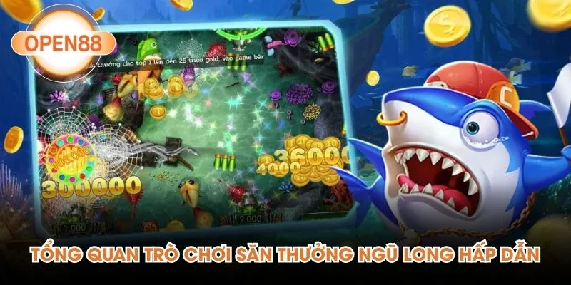 Tổng quan trò chơi săn thưởng Ngũ Long hấp dẫn